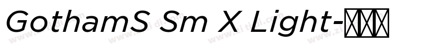 GothamS Sm X Light字体转换 GothamS Sm X Light字体转换